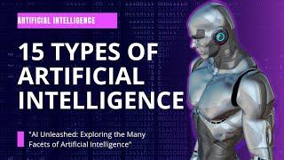 15 Types Of Artificial Intelligence | AI | Artificial Intelligence #aiadvancements #ai