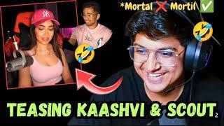 Mortal Teasing Kaashvi | 2 Min Of Trolling Kaashvi #mortal #scout #scoutop