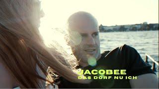 Jacobee - Das Dörf Nu Ich (Music Video)