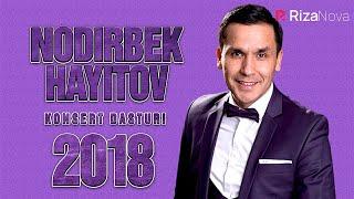 Nodirbek Hayitov  - Yor tanlov nomli konsert dasturi 2018