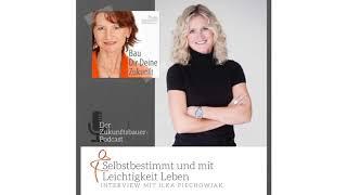 #94 - Selbstbestimmt und mit Leichtigkeit Leben. Ein Interview mit Ilka Piechowiak