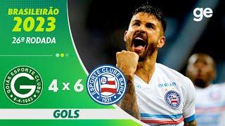 GOIÁS 4 X 6 BAHIA | MELHORES MOMENTOS | 26ª RODADA BRASILEIRÃO 2023 | ge.globo