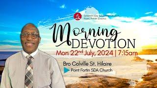 Monday Morning Devotion || 22nd July 2024 || 7:15am