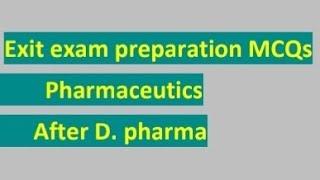 D.pharma Exit exam preparation MCQs | Pharmaceutics @Drx pharma