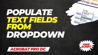 Populate Text Fields from Drop Down List in Adobe Acrobat PDF
