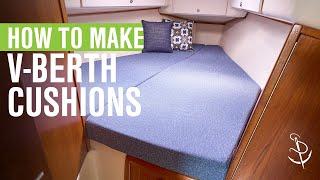 How to Sew Your Own V-Berth Cushions Like a Pro