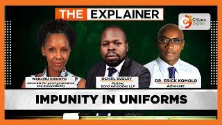 The Explainer | Impunity in Uniforms (Part 1)