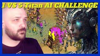 Moose's 1 VS 5 Titan AI Challenge #aom #ageofempires