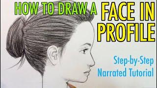 How to Draw a FACE IN PROFILE: Narrated Tutorial