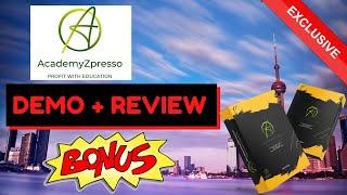 AcademyZpresso Demo +  Review [ CUSTOM BONUSES]