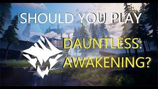 Should you play Dauntless Awakening?