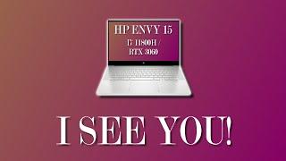 HP Envy 15 Review | I7 11800H / RTX 3060