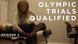 Olympic Trials Qualified • Episode 2