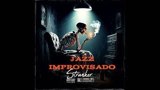 Jazz improvisado - Stranker (damianlaflamebeats en la instrumental)