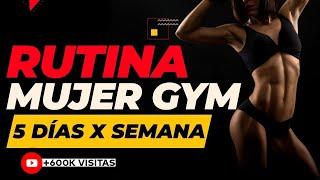 RUTINA MUJER GYM - 5 días por semana - NIVEL INTERMEDIO 