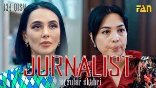 Jurnalist "Orzular shahri" (134-qism) | Журналист "Орзулар шаҳри" (134-қисм)