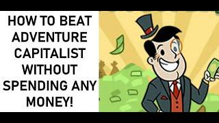 How To Win At Adventure Capitalist Without Spending Any Money!