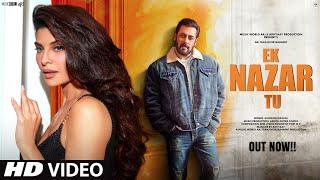 New Song 2024 | New Hindi Song | Ek Nazar Tu | Salman Khan | Jacqueline | Romantic Song | Lyrical