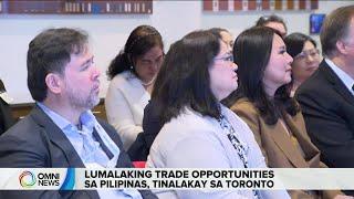 Lumalaking trade opportunities sa Pilipinas tinalakay sa gitna ng US-Canada tension | OMNI Filipino