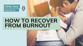 How To Recover From Burnout