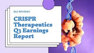 My reaction to CRISPR Therapeutics Q3-2024 Earnings