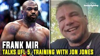UFC legend Frank Mir defends Jon Jones not fighting Tom Aspinall, talks coaching vs Cejudo at UFL 5