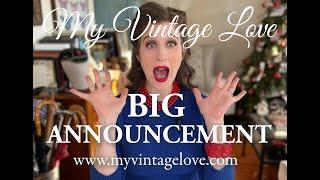 Big Annoucement!- My Vintage Love- Episode 120