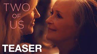 TWO OF US - Teaser Trailer - Peccadillo Pictures