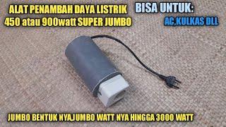 ALAT PENAMBAH DAYA LISTRIK SUPER JUMBO