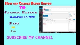 How to Change Block Editor to Classic Editor in WordPress 5.5  2020