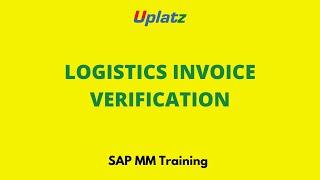 Logistics Invoice Verification (LIV) Process in SAP MM | SAP Materials Management Training | Uplatz