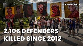 2,106 Environmental defenders have lost their lives since 2012 | Global Witness Report