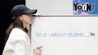 Ep.2 : ABOUT GUSMI️ | LIM YOONA BIRTHDAY POP-UP 