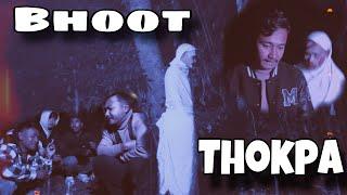 BHOOT THOKPA || Comedy series