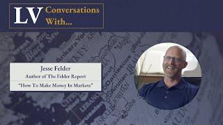 Longview Conversations x Jesse Felder: How To Make Money In Markets