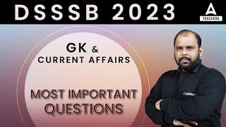 DSSSB Vacancy 2023 | DSSSB GK & Current Affairs 2023 | Most Important Questions | By Jivesh Sir