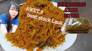 RESEP SERUNDENG  AYAM SUWIR ENAK GURIH DAN TAHAN LAMA | HOMEMADE