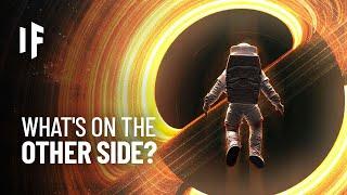 What If You Traveled Through a Black Hole?