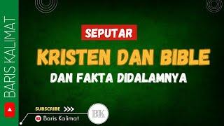 Seputar Kristen, Bible dan Kerancuan Didalamnya | Muallaf | Islam | Kristen