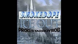 smokedope2016 - ice out prod. starboyrob