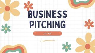 LCC503 BUSINESS PITCHING