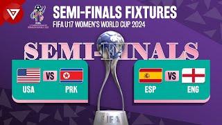  Semi-Finals FIFA U17 Women's World Cup 2024: Match Fixtures & Full Schedule