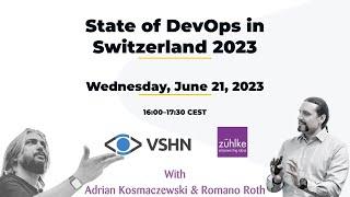 State of DevOps in Switzerland 2023 with Adrian Kosmaczewski & Romano Roth