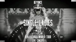 Beyoncé - Single Ladies (Put A Ring On It) - RENAISSANCE WORLD TOUR [Live Concept]