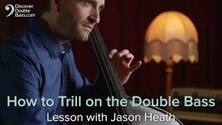 How to Trill on the Double Bass - Lesson with Jason Heath