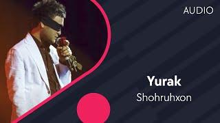 Shohruhxon - Yurak | Шохруххон - Юрак (AUDIO)