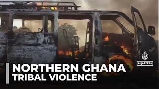 Northern Ghana violence: Tribal tensions in Bawku threaten peace and security