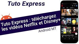 Tuto Express : téléchargez les vidéos Netflix et Disney+ !