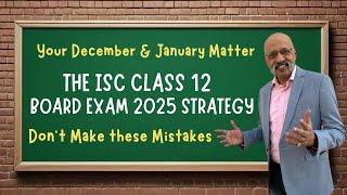 DISAPPEAR - ISC 12 students should do this ahead of 2025 Board Exams | Mistakes to avoid in December