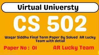 CS502 Final Term Paper 1 | Waqar Siddhu Solved By AR Lucky Team Full detail |100% Correct Final Term